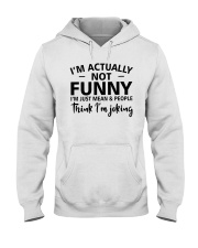 I'm actually not funny i'm just mean and people Hooded Sweatshirt thumbnail