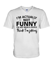 I'm actually not funny i'm just mean and people V-Neck T-Shirt thumbnail