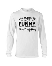 I'm actually not funny i'm just mean and people Long Sleeve Tee thumbnail