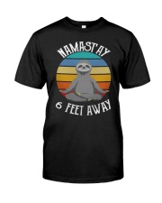 Namast'ay 6 Feet Away Sloth shirt Classic T-Shirt front