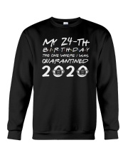 Quarantined 24th birthday unisex shirt Crewneck Sweatshirt thumbnail