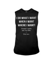 I Do What I Want When I Want Where I Want Except Sleeveless Tee thumbnail