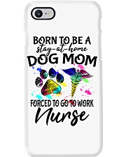 Born to be a stay-at-home dog mom forced to go to work nurse life Phone Case tile