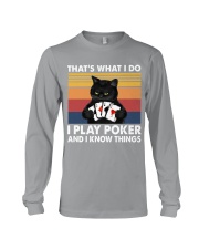 I play Poker - I know things Long Sleeve Tee tile