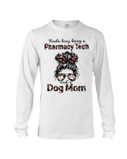Kinda busy being a pharmacy tech and a dog mom messy bun hair Long Sleeve Tee tile