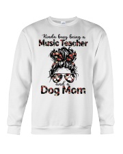 Kinda busy being a music teacher and a dog mom Crewneck Sweatshirt tile