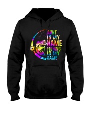 Aunt is my name Fishing is my game Hooded Sweatshirt tile