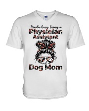 Kinda busy being a physician assistant messy hair dog mom V-Neck T-Shirt tile