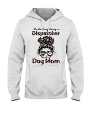 Kinda busy being a dispatcher and a messy hair dog mom Hooded Sweatshirt tile