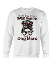 Messy bun hair kinda busy being a Sped Teacher and a Dog mom Crewneck Sweatshirt tile