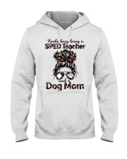 Messy bun hair kinda busy being a Sped Teacher and a Dog mom Hooded Sweatshirt tile