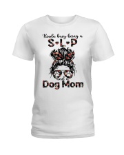 Kinda busy being a SLP and a Messy Hair Dog Mom Ladies T-Shirt tile