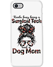 Kinda busy being a surgical tech and a dog mom Phone Case tile