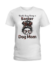 Kinda busy being a banker and a messy hair dog mom Ladies T-Shirt tile