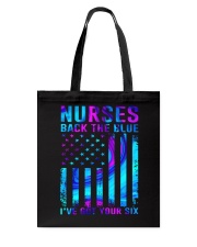 Nurses Back the blue I've got your six American Flag Tote Bag tile