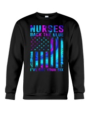 Nurses Back the blue I've got your six American Flag Crewneck Sweatshirt tile