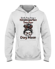 Kinda busy being a kindergarten teacher and a messy hair dog mom Hooded Sweatshirt tile