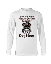 Kinda busy being a kindergarten teacher and a messy hair dog mom Long Sleeve Tee tile