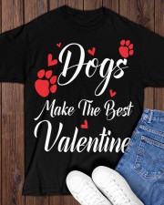DOGS MAKES THE BEST VALENTINE Classic T-Shirt apparel-classic-tshirt-lifestyle-front-158