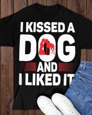 I KISSED A DOG AND I LIKED IT Classic T-Shirt apparel-classic-tshirt-lifestyle-front-158