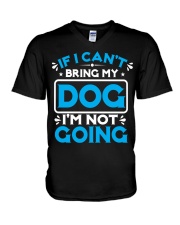 IF I CAN'T BRING MY DOG I'M NOT GOING V-Neck T-Shirt tile