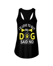 I'D LOVE TO BUT MY DOG SAID NO Ladies Flowy Tank tile