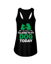 I AM ONLY TALKING TO MY DOG TODAY Ladies Flowy Tank tile