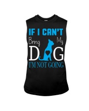 IF I CAN'T BRING MY DOG I'M NOT COMING Sleeveless Tee tile