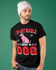 I AM NOT SINGLE I HAVE A DOG Classic T-Shirt apparel-classic-tshirt-lifestyle-front-86