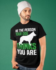 BE THE PERSON YOUR DOG Classic T-Shirt apparel-classic-tshirt-lifestyle-front-86