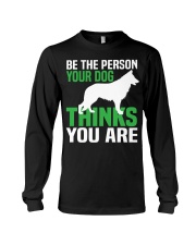 BE THE PERSON YOUR DOG Long Sleeve Tee tile