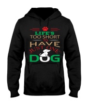 LIFE'S TOO SHORT TO HAVE JUST ONE DOG Hooded Sweatshirt tile