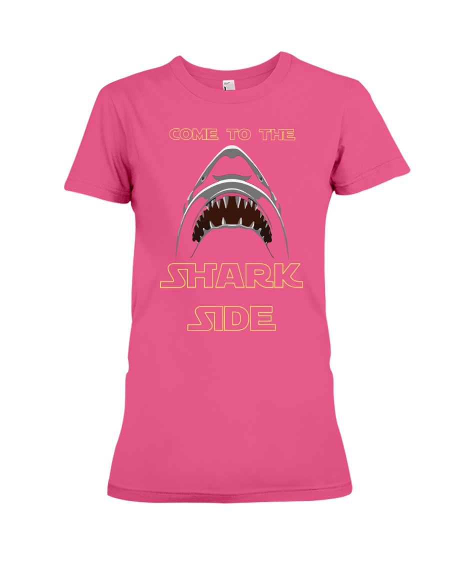 COME TO THE SHARK SIDE Premium Fit Ladies Tee
