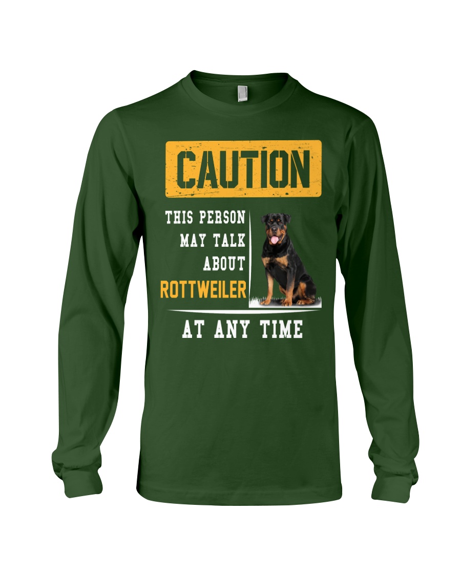 THIS PERSON MAY TALK ABOUT ROTTWEILER AT ANY TIME Long Sleeve Tee