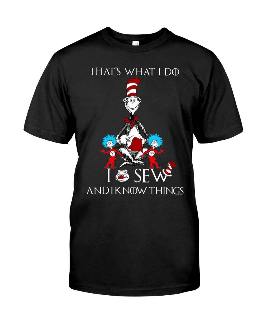 I SEW AND I KNOW THINGS Classic T-Shirt