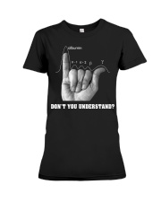 DON'T YOU UNDERSTAND Premium Fit Ladies Tee thumbnail