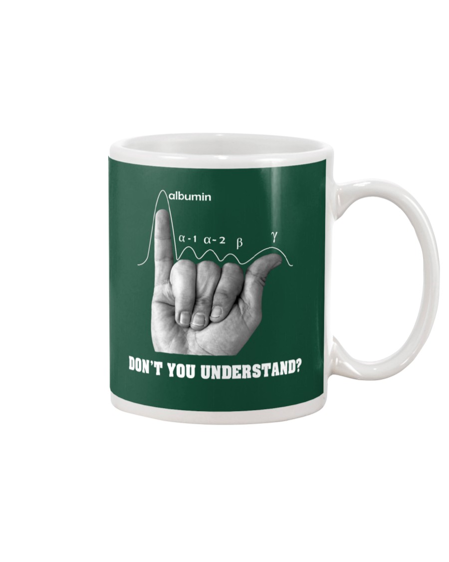DON'T YOU UNDERSTAND Mug