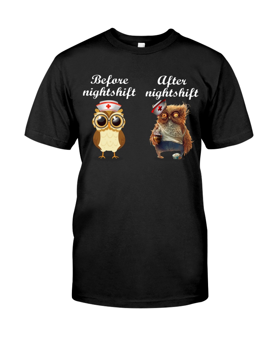 BEFORE NIGHTSHIF - AFTER NIGHTSHIFT Classic T-Shirt