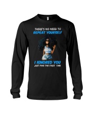 I IGNORED YOU Long Sleeve Tee thumbnail