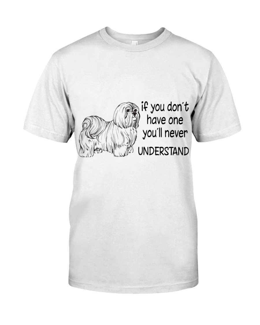 IF YOU DON'T HAVE ONE Classic T-Shirt