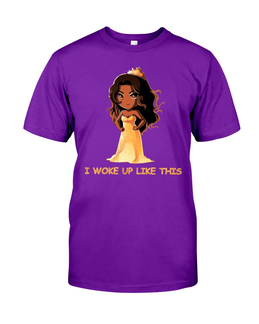 I WOKE UP LIKE THIS Classic T-Shirt