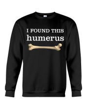 I FOUND THIS HUMERUS Crewneck Sweatshirt thumbnail