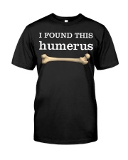 I FOUND THIS HUMERUS Premium Fit Mens Tee thumbnail