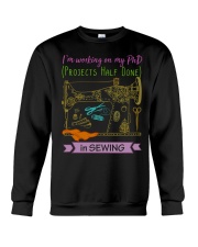 I'M WORKING ON MY PhD IN SEWING Crewneck Sweatshirt thumbnail