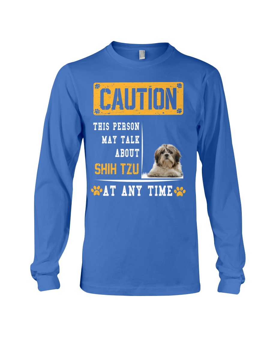 THIS PERSON MAY TALK ABOUT SHIH TZU Long Sleeve Tee