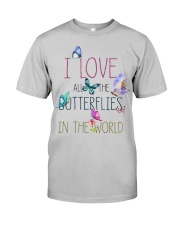 I LOVE BUTTERFLIES Classic T-Shirt front