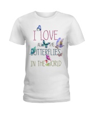 I LOVE BUTTERFLIES Ladies T-Shirt thumbnail