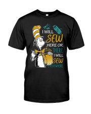 I WILL SEW HERE OR THERE Classic T-Shirt front