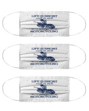 life is short call motorcycling mask Cloth Face Mask - 3 Pack front