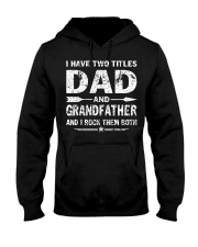 Mens I Have Two Titles Dad And Grandfather Hooded Sweatshirt thumbnail